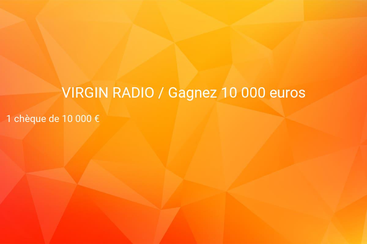 jeux concours VIRGIN RADIO