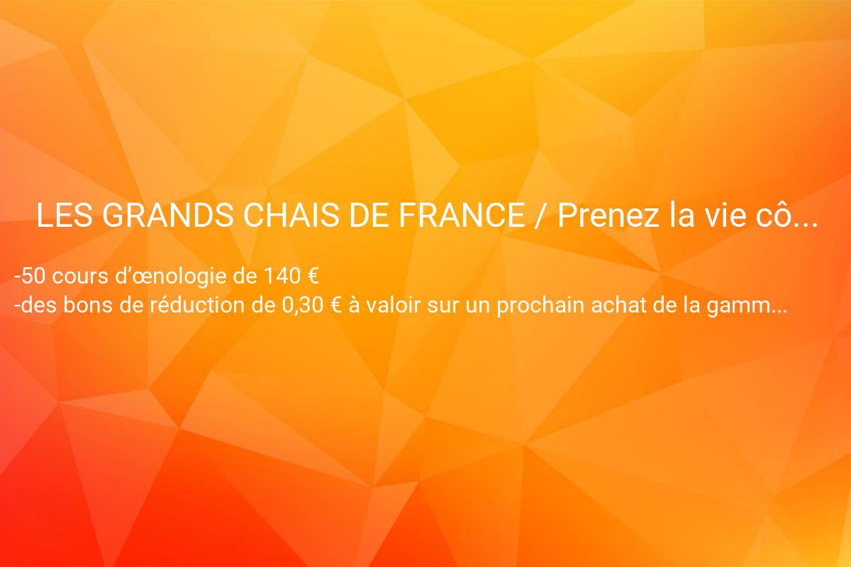 jeux concours LES GRANDS CHAIS DE FRANCE
