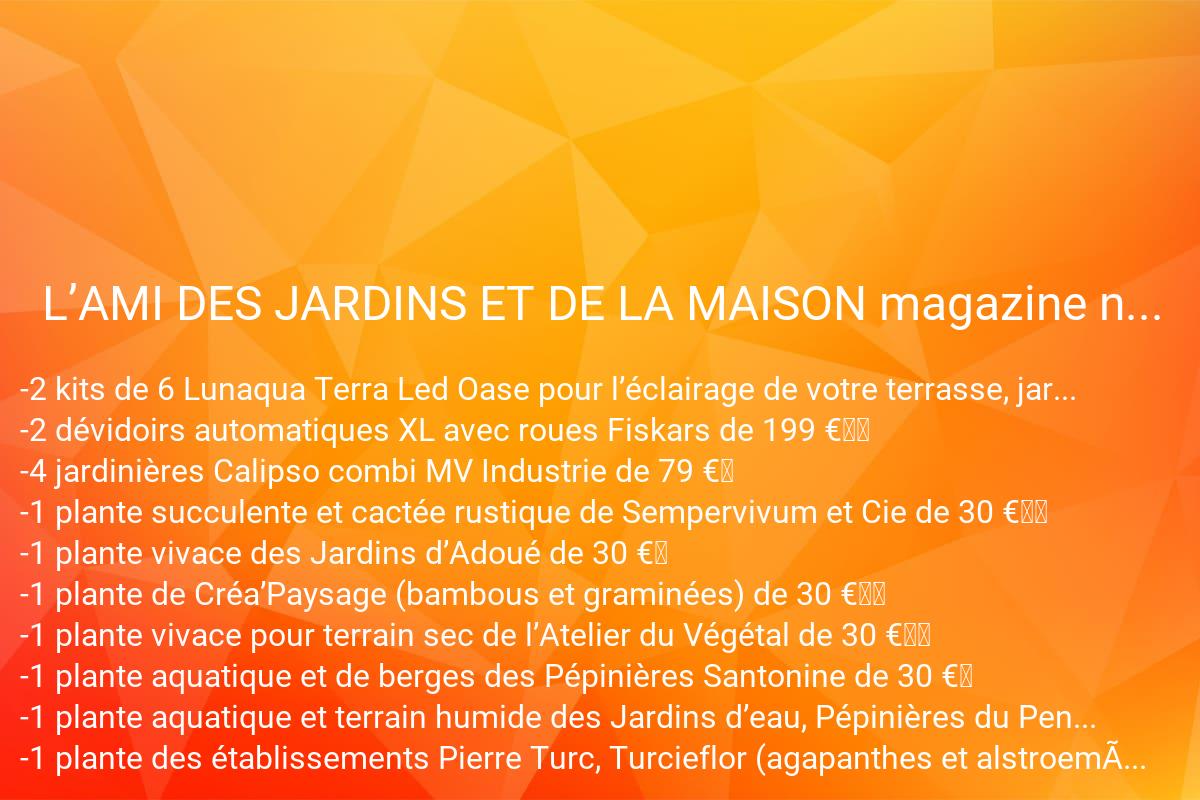 jeux concours L’AMI DES JARDINS ET DE LA MAISON