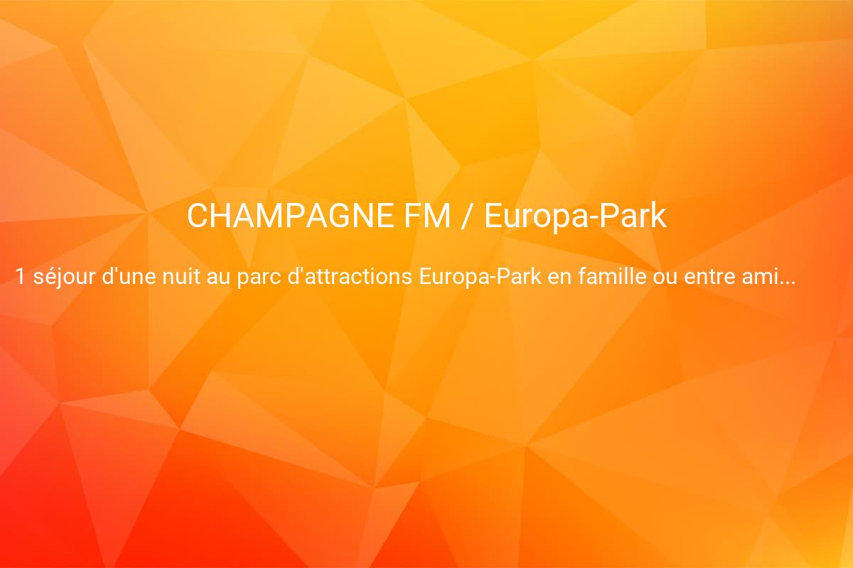 jeux concours CHAMPAGNE FM